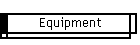 Equipment